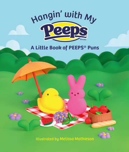 Hangin' with My PEEPS®: A Little Book of PEEPS® Puns book cover by Running Press