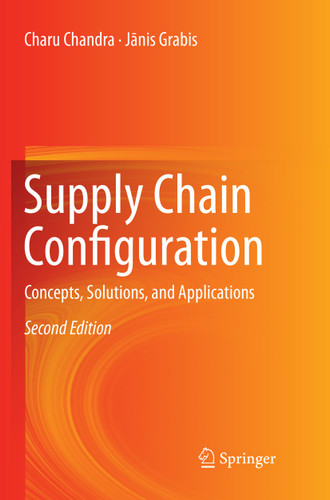 Supply Chain Configuration: Concepts, Solutions, and Applications book cover by Charu Chandra, Janis Grabis