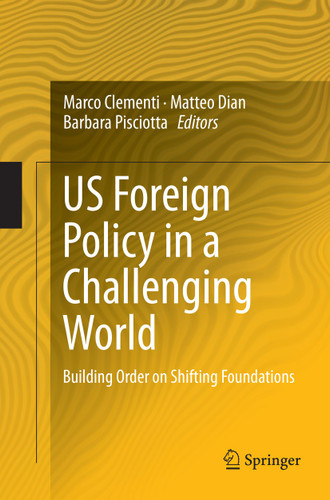 US Foreign Policy in a Challenging World: Building Order on Shifting Foundations book cover by 