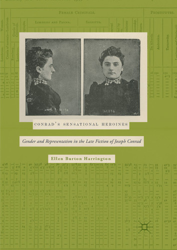 Conrad’s Sensational Heroines: Gender and Representation in the Late Fiction of Joseph Conrad book cover by Ellen Burton Harrington