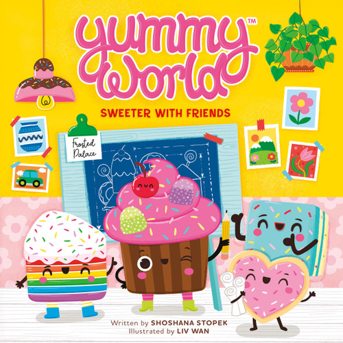 Yummy World: Sweeter with Friends book cover by Shoshana Stopek
