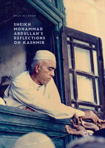 Sheikh Mohammad Abdullah’s Reflections on Kashmir book cover by Nyla Ali Khan
