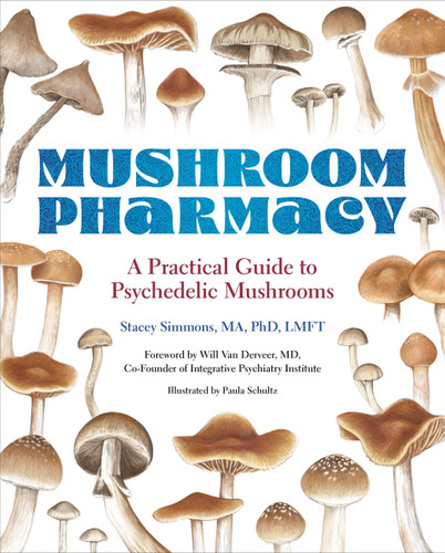 Mushroom Pharmacy: A Practical Guide to Psychedelic Mushrooms book cover by Stacey Simmons