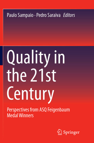 Quality in the 21st Century: Perspectives from ASQ Feigenbaum Medal Winners book cover by 