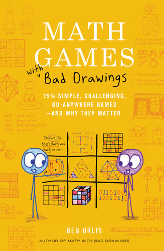Math Games with Bad Drawings: 75 1/4 Simple, Challenging, Go-Anywhere Games—And Why They Matter book cover by Ben Orlin