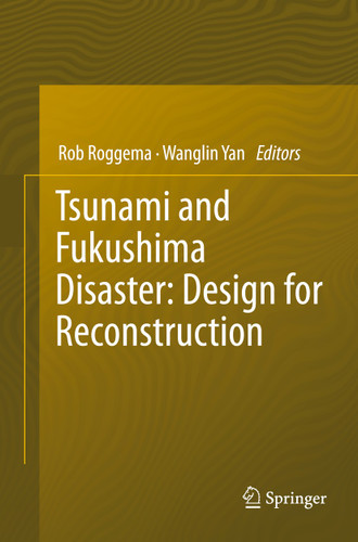 Tsunami and Fukushima Disaster: Design for Reconstruction book cover by 