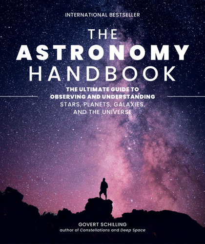 The Astronomy Handbook: The Ultimate Guide to Observing and Understanding Stars, Planets, Galaxies, and the Universe book cover by Govert Schilling