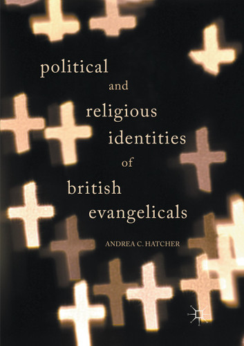 Political and Religious Identities of British Evangelicals book cover by Andrea C. Hatcher
