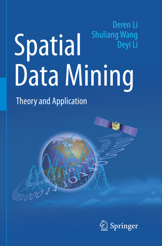 Spatial Data Mining: Theory and Application book cover by Deren Li, Shuliang Wang, Deyi Li