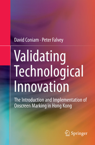 Validating Technological Innovation: The Introduction and Implementation of Onscreen Marking in Hong Kong book cover by David Coniam, Peter Falvey
