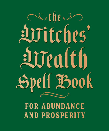 The Witches' Wealth Spell Book: For Abundance and Prosperity (RP Minis) book cover by Cerridwen Greenleaf