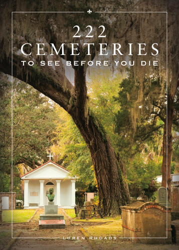 222 Cemeteries to See Before You Die book cover by Loren Rhoads