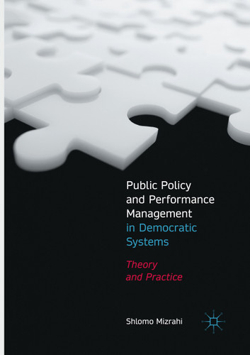 Public Policy and Performance Management in Democratic Systems: Theory and Practice book cover by Shlomo Mizrahi