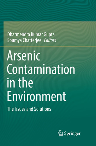 Arsenic Contamination in the Environment: The Issues and Solutions book cover by 
