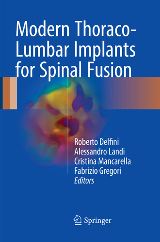 Modern Thoraco-Lumbar Implants for Spinal Fusion book cover by 