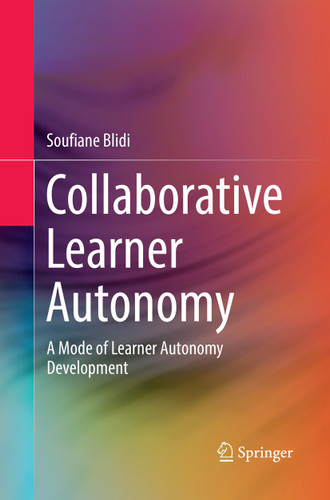 Collaborative Learner Autonomy: A Mode of Learner Autonomy Development book cover by Soufiane Blidi