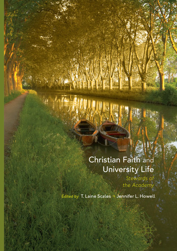 Christian Faith and University Life: Stewards of the Academy book cover by 