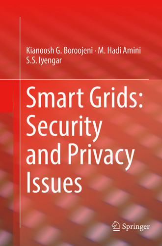 Smart Grids: Security and Privacy Issues book cover by Kianoosh G. Boroojeni, M. Hadi Amini, S. S. Iyengar