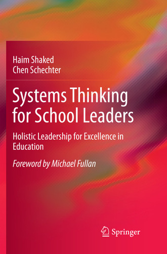 Systems Thinking for School Leaders: Holistic Leadership for Excellence in Education book cover by Haim Shaked, Chen Schechter