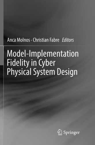 Model-Implementation Fidelity in Cyber Physical System Design book cover by 