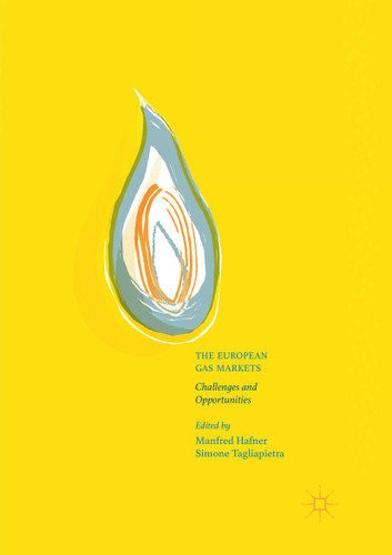 The European Gas Markets: Challenges and Opportunities book cover by 