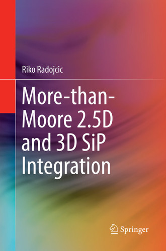 More-than-Moore 2.5D and 3D SiP Integration book cover by Riko Radojcic