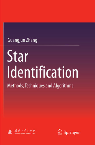 Star Identification: Methods, Techniques and Algorithms book cover by Guangjun Zhang