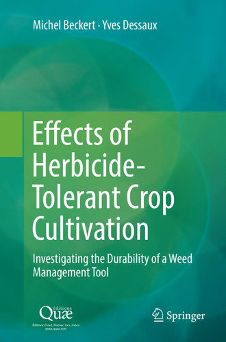 Effects of Herbicide-Tolerant Crop Cultivation: Investigating the Durability of a Weed Management Tool book cover by Michel Beckert, Yves Dessaux