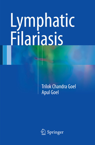 Lymphatic Filariasis book cover by Trilok Chandra Goel, Apul Goel