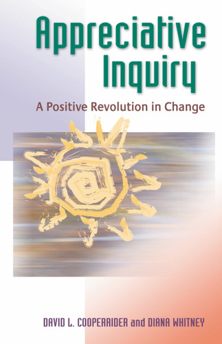 Appreciative Inquiry: A Positive Revolution in Change book cover by David L. Cooperrider, Diana Whitney