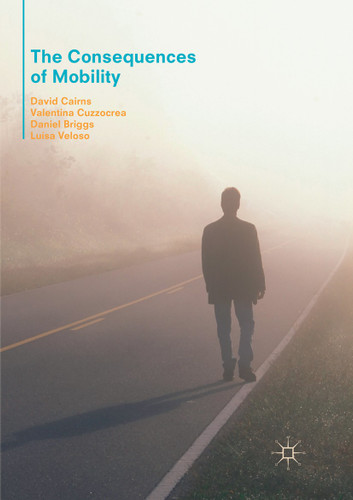 The Consequences of Mobility: Reflexivity, Social Inequality and the Reproduction of Precariousness in Highly Qualified Migration book cover by David Cairns, Valentina Cuzzocrea, Daniel Briggs, Luísa Veloso