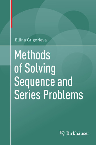 Methods of Solving Sequence and Series Problems book cover by Ellina Grigorieva