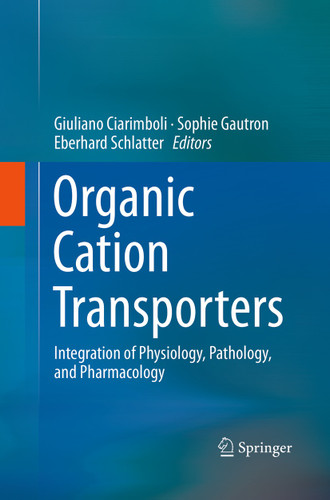Organic Cation Transporters: Integration of Physiology, Pathology, and Pharmacology book cover by 