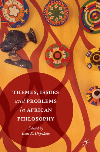Themes, Issues and Problems in African Philosophy book cover by 