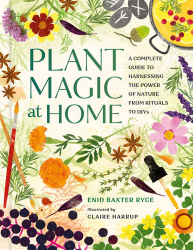 Plant Magic at Home: A Complete Guide to Harnessing the Power of Nature from Rituals to DIYs book cover by Enid Baxter Ryce