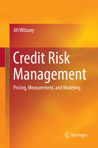 Credit Risk Management: Pricing, Measurement, and Modeling book cover by Jiří Witzany