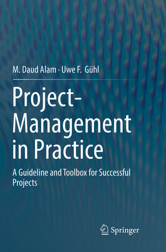 Project-Management in Practice: A Guideline and Toolbox for Successful Projects book cover by M. Daud Alam, Uwe F. Gühl