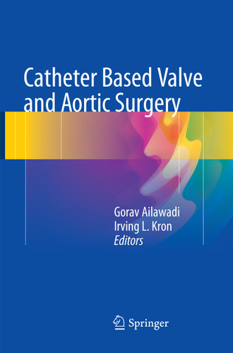 Catheter Based Valve and Aortic Surgery book cover by 