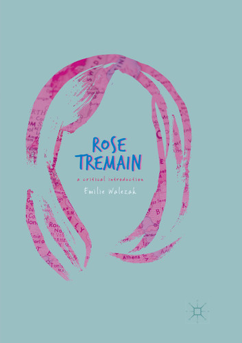 Rose Tremain: A Critical Introduction book cover by Emilie Walezak