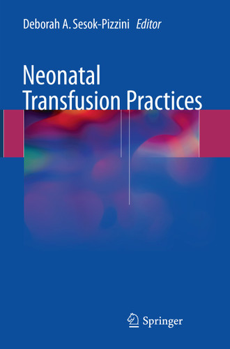 Neonatal Transfusion Practices book cover by 
