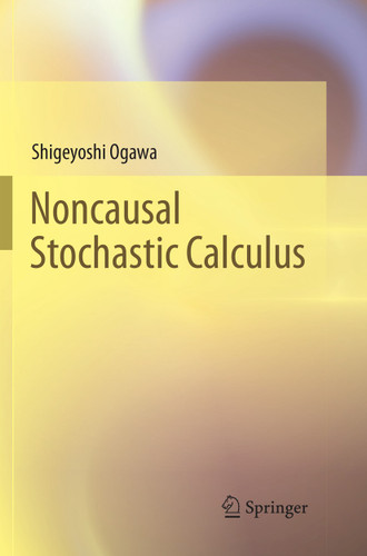 Noncausal Stochastic Calculus book cover by Shigeyoshi Ogawa