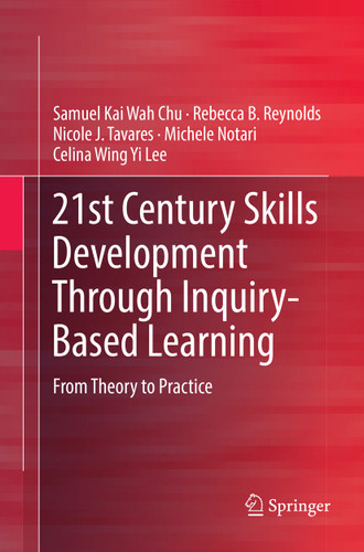 21st Century Skills Development Through Inquiry-Based Learning: From Theory to Practice book cover by Samuel Kai Wah Chu, Rebecca B. Reynolds, Nicole J. Tavares, Michele Notari, Celina Wing Yi Lee