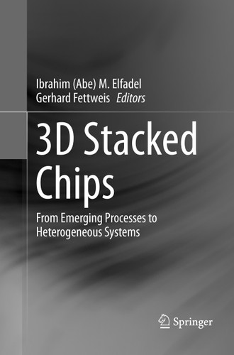 3D Stacked Chips: From Emerging Processes to Heterogeneous Systems book cover by 