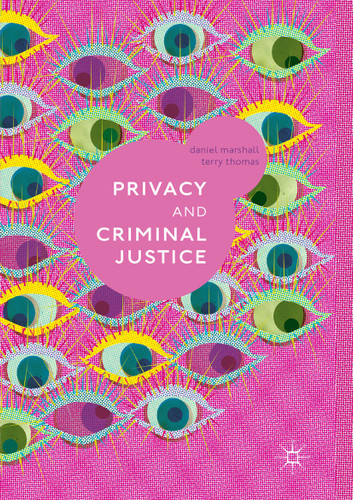 Privacy and Criminal Justice book cover by Daniel Marshall, Terry Thomas