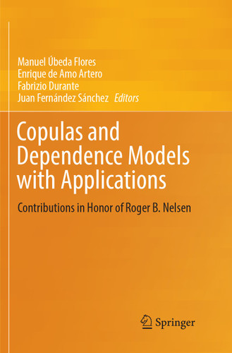 Copulas and Dependence Models with Applications: Contributions in Honor of Roger B. Nelsen book cover by 