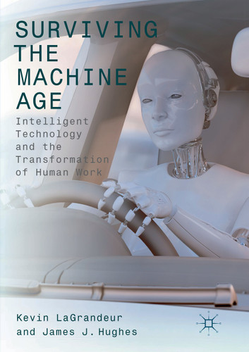 Surviving the Machine Age: Intelligent Technology and the Transformation of Human Work book cover by 