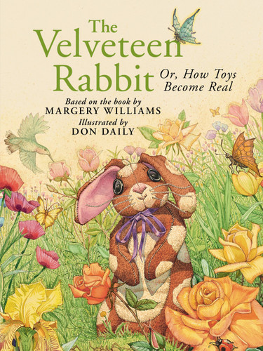 The Velveteen Rabbit: Or, How Toys Become Real book cover by Margery Williams