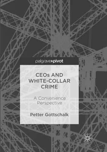 CEOs and White-Collar Crime: A Convenience Perspective book cover by Petter Gottschalk