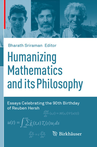 Humanizing Mathematics and its Philosophy: Essays Celebrating the 90th Birthday of Reuben Hersh book cover by 