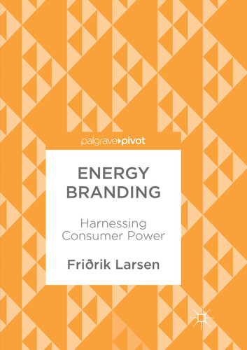 Energy Branding: Harnessing Consumer Power book cover by Friðrik Larsen